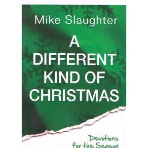 A Different Kind Of Christmas By Mike Slaughter